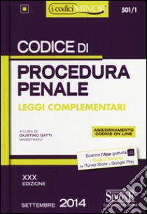 Codice di procedura penale. Leggi complementari. Ediz. minor. Con aggiornamento online libro