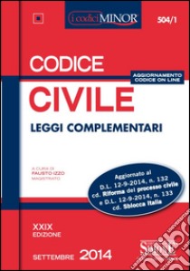 Codice civile. Leggi complementari. Con aggiornamento online libro