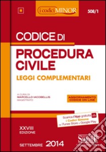 Codice di procedura civile. Leggi complementari. Ediz. minor. Con aggiornamento online libro