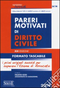 Pareri motivati di diritto civile. Ediz. minor libro di Izzo F. (cur.)