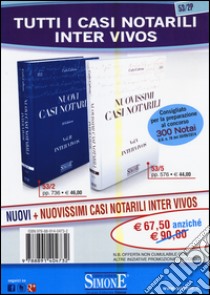 Tutti i casi notarili inter vivos: Nuovi-Nuovissimi casi notarili inter vivos libro di Carbone Carlo