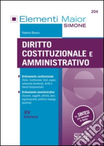 Diritto costituzionale e amministrativo libro di Bianca Federico