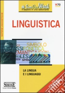 Linguistica. La lingua e i linguaggi libro