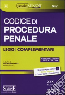 Codice di procedura penale. Leggi complementari. Ediz. minor. Con aggiornamento online libro