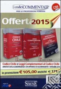 Codice civile-Leggi complementari al codice civile-Appendice di aggiornamento ai codici civile e penale. Annotati con la giurisprudenza. Con CD-ROM libro di Ciafardini L. (cur.); Izzo F. (cur.)