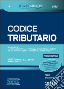 Codice tributario. Ediz. minore. Con aggiornamento online libro