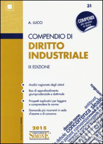 Compendio di diritto industriale libro di Lucci A.