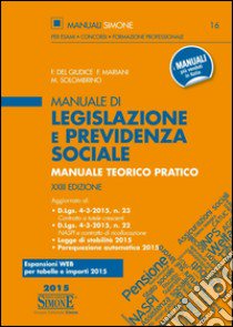 Manuale di legislazione e previdenza sociale. Manuale teorico pratico libro di Del Giudice Federico; Mariani Federico; Solombrino Mariarosaria