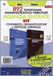 Agenzia entrate. 892 funzionari amministrativo-tributari. Kit contabilità, organizzazione e gestione aziendale libro