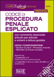 Codice di procedura penale esplicato. Ediz. minore. Con aggiornamento online libro