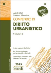 Compendio di diritto urbanistico libro di Fiale Aldo