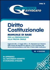 Diritto costituzionale. Manuale di base per la preparazione alla prova orale libro