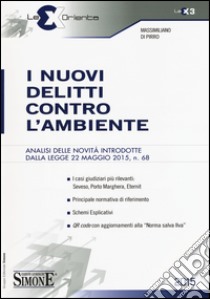 I nuovi delitti contro l'ambiente libro di Di Pirro Massimiliano