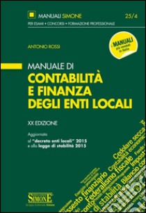 Manuale di contabilità e finanza degli enti locali libro di Rossi Antonio