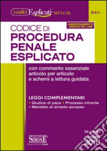 Codice di procedura penale esplicato. Ediz. minore. Con aggiornamento online libro