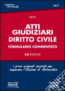 Atti giudiziari. Diritto civile. Formulario commentato libro