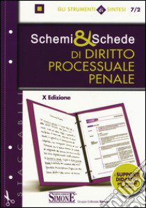 Schemi & schede di diritto processuale penale libro