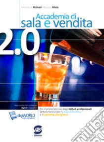 Accademia di sala e vendita 2.0. Per gli Ist. professionali. Con e-book. Con espansione online. Vol. 2 libro di Malvasi Antonio; Miele Rosario