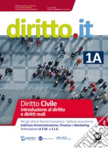 Diritto.it. Vol. 1B: Diritto civile-Obbligazioni e contratti. Per le Scuole superiori. Con e-book. Con espansione online libro