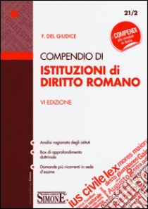 Compendio di istituzioni di diritto romano libro di Del Giudice Federico