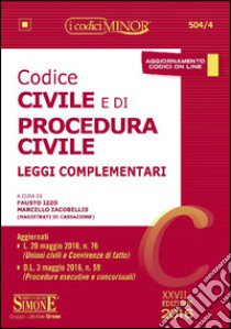 Codice civile e di procedura civile. Leggi complementari libro di Izzo F. (cur.); Iacobellis M. (cur.)