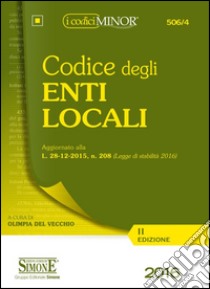 Codice degli enti locali. Ediz. minor libro di Del Vecchio O. (cur.)