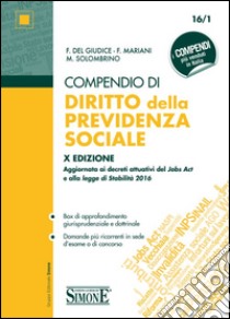 Compendio di diritto della previdenza sociale libro di Del Giudice Federico; Mariani Federico; Solombrino Mariarosaria