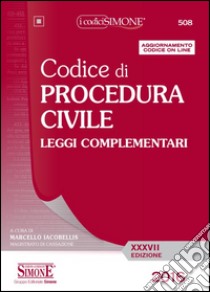 Codice di procedura civile. Leggi complementari. Con aggiornamento online libro di Iacobellis M. (cur.)