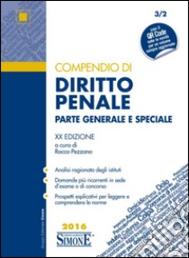 Compendio di diritto penale. Parte generale e speciale. Con aggiornamento online libro di Pezzano R. (cur.)