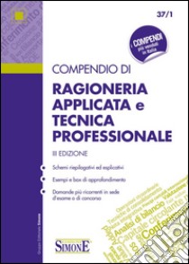 Compendio di ragioneria applicata e tecnica professionale libro