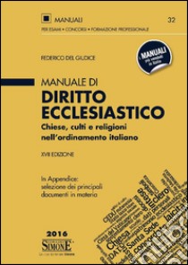 Manuale di diritto ecclesiastico. Chiese, culti e religioni nell'ordinamento italiano libro di Del Giudice Federico