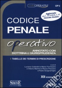 Codice penale operativo annotato con dottrina e giurisprudenza libro