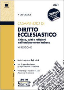 Compendio di diritto ecclesiastico. Chiese, culti e religioni nell'ordinamento italiano libro di Del Giudice Federico