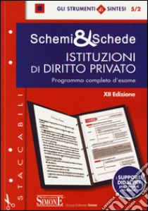 Schemi & schede di istituzioni di diritto privato. Programma completo d'esame libro