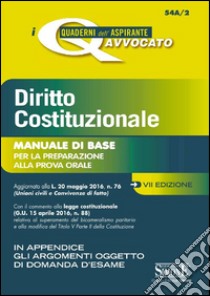 Diritto costituzionale. Manuale di base per la preparazione alla prova orale libro di Emanuele P. (cur.)