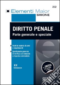 Diritto penale. Parte generale e speciale libro