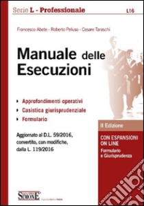 Manuale delle esecuzioni. Con espansione online libro di Abete Francesco; Peluso Roberto; Taraschi Cesare