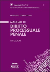 Manuale di diritto processuale penale libro di Izzo Fausto; Picciotto Guido