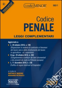 Codice penale. Leggi complementari. Ediz. minor libro di Marino R. (cur.); Petrucci R. (cur.)