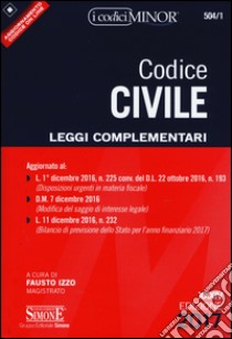 Codice civile. Leggi complementari. Con Contenuto digitale per download e accesso on line libro di Izzo F. (cur.)