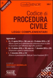 Codice di procedura civile. Leggi complementari. Ediz. minor libro di Iacobellis M. (cur.)