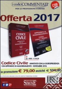 Codice civile. Annotato con la giurisprudenza-Appendice di aggiornamento ai codici civile e penale. Con CD-ROM libro di Ariola L. (cur.); Ciafardini L. (cur.); Izzo F. (cur.)