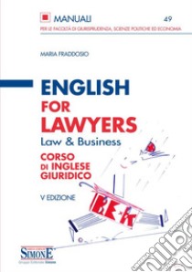 English for lawyers. Corso di inglese giuridico libro di Fraddosio Maria