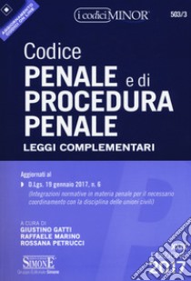 Codice penale e di procedura penale. Leggi complementari libro di Marino R. (cur.); Petrucci R. (cur.)