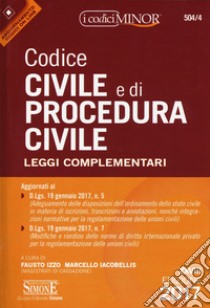 Codice civile e di procedura civile. Leggi complementari libro di Izzo F. (cur.); Iacobellis M. (cur.)