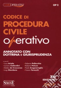 Codice di procedura civile operativo. Annotato con dottrina e giurisprudenza libro