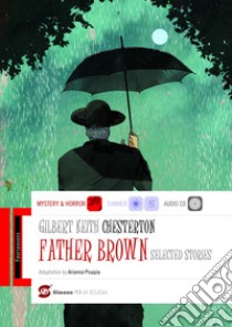 Father Brown. Selected stories. Con e-book. Con espansione online libro di Chesterton Gilbert K.