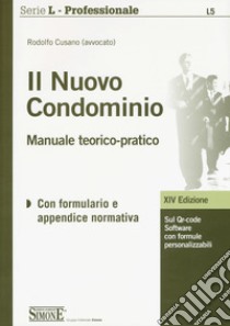 Il nuovo condominio. Manuale teorico-pratico. Con Contenuto digitale per download e accesso on line libro di Cusano Rodolfo