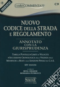 Nuovo codice della strada e regolamento. Annotato con la giurisprudenza. Con Libro libro di Chiaese R. (cur.); Petrucci R. (cur.)