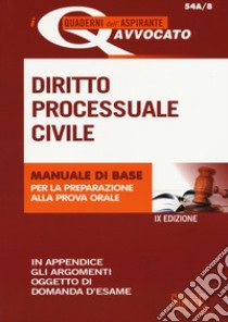 Diritto processuale civile. Manuale di base per la preparazione alla prova orale libro